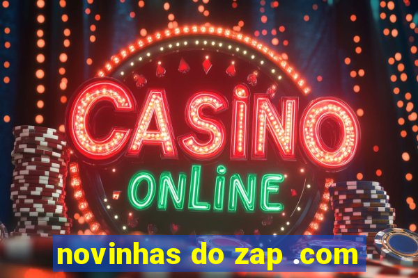 novinhas do zap .com